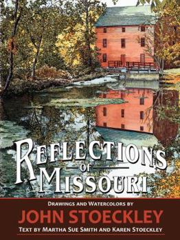 Hardcover Reflections of Missouri: Drawings and Watercolors by John Stoeckley Book
