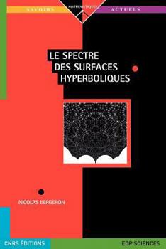 Paperback Le spectre des surfaces hyperboliques [French] Book