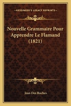 Paperback Nouvelle Grammaire Pour Apprendre Le Flamand (1821) [French] Book