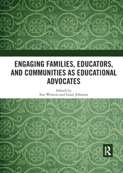 Paperback Engaging Families, Educators, and Communities as Educational Advocates Book