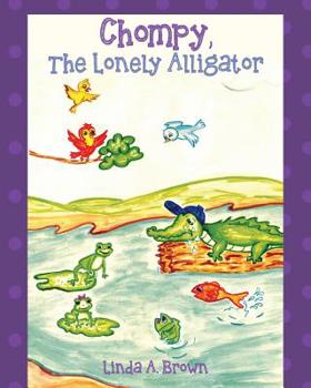 Paperback Chompy, The Lonely Alligator Book