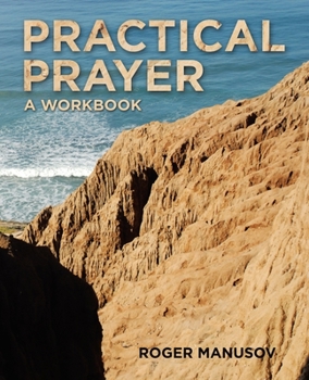 Paperback Practical Prayer: A Workbook Book