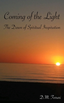 Coming of the Light: The Dawn of Inspiration