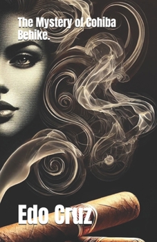 Paperback The Mystery of Cohiba Behike. Book