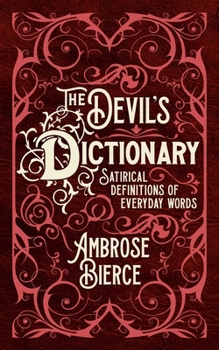 Hardcover The Devil's Dictionary: Satirical Definitions of Everyday Words Book