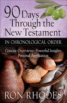 Paperback 90 Days Through the New Testament in Chronological Order: *Helpful Timeline *Powerful Insights *Personal Application Book