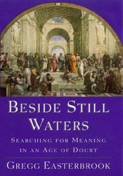 Hardcover Beside Still Waters: Searching for Meaning in an Age of Doubt Book