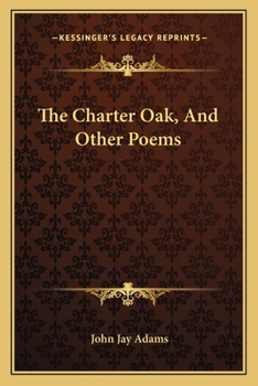 Paperback The Charter Oak, And Other Poems Book