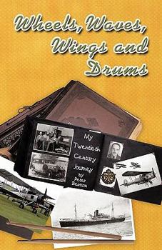 Paperback Wheels, Waves, Wings and Drums: My Twentieth Century Journey Book