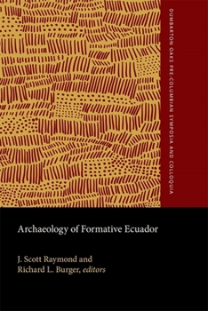 Hardcover Archaeology of Formative Ecuador: A Symposium at Dumbarton Oaks, 7 and 8 October 1995 Book
