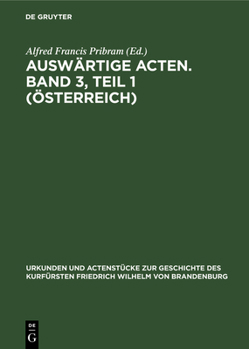 Hardcover Auswärtige Acten. Band 3, Teil 1 (Österreich) [German] Book