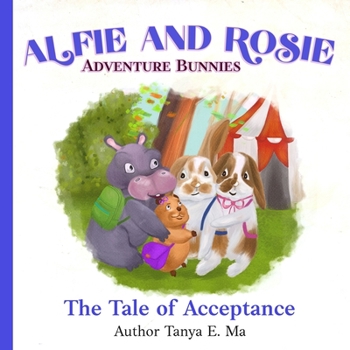 Paperback Alfie and Rosie Adventure Bunnies: The Tale of Acceptance Book