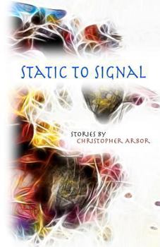 Paperback Static To Signal: Short Stories Book
