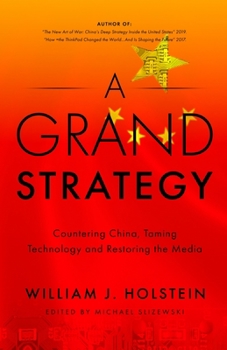 Paperback A Grand Strategy-Countering China, Taming Technology, and Restoring the Media Book