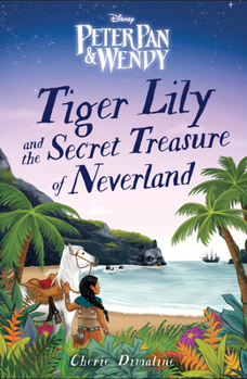 Hardcover Tiger Lily and the Secret Treasure of Neverland Book