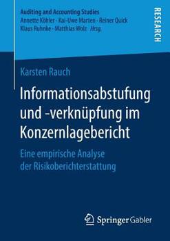 Paperback Informationsabstufung Und -Verknüpfung Im Konzernlagebericht: Eine Empirische Analyse Der Risikoberichterstattung [German] Book