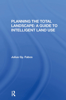 Paperback Planning the Total Landscape: A Guide to Intelligent Land Use Book