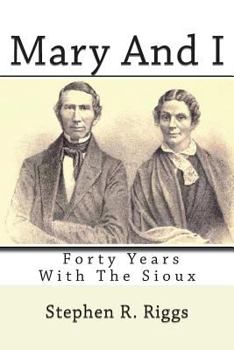 Paperback Mary And I: Forty Years With The Sioux Book