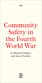Paperback Community Safety in the Fourth World War: Notes on Insurgent Conviviality Book