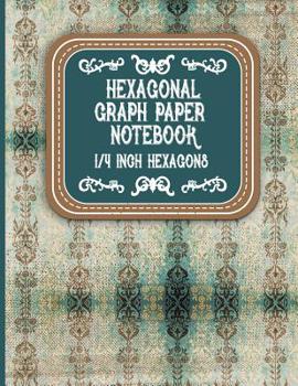 Hexagonal Graph Paper Notebook: 1/4 Inch Hexagons: Organic Chemistry Hexagon Paper & for Creative Crafts, Quilting, Design, Drawing - Vintage Paper Co