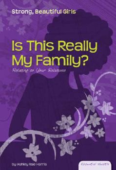 Library Binding Is This Really My Family?: Relating to Your Relatives Book