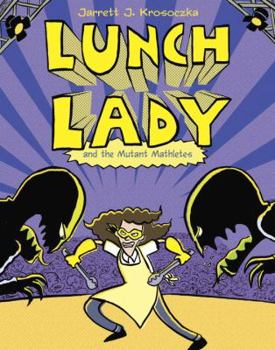 Library Binding Lunch Lady and the Mutant Mathletes Book