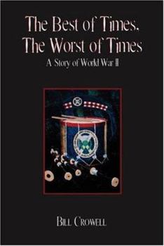Paperback The Best of Times, the Worst of Times: A Story of World War II Book