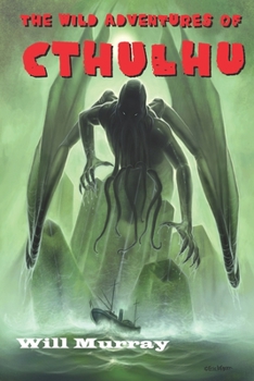 Paperback The Wild Adventures of Cthulhu: Volume One Book