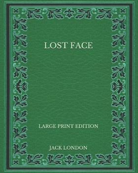 Paperback Lost Face - Large Print Edition Book