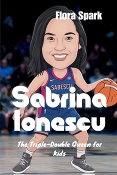 Sabrina Ionescu: The Triple-Double Queen for Kids