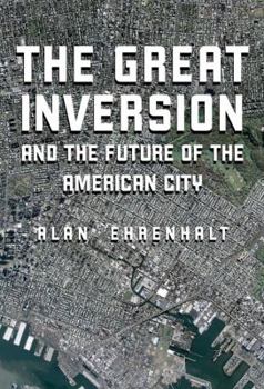 Hardcover The Great Inversion and the Future of the American City Book