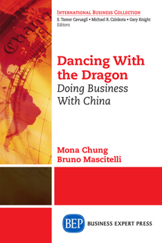 Paperback Dancing With The Dragon: Doing Business With China Book