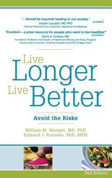 Hardcover Live Longer Live Better: Avoid the Risks Book