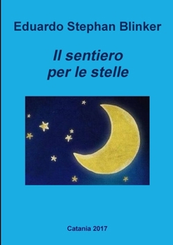 Paperback Il sentiero per le stelle [Italian] Book
