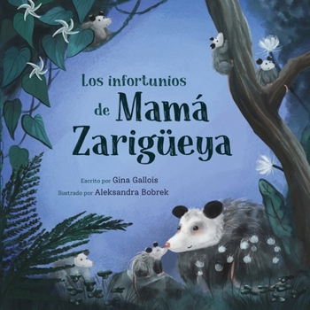 Paperback Los infortunios de Mamá Zarigüeya [Spanish] Book