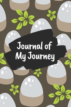 Journal of My Journey: Dinosaur Eggs 6x9 120 Pages Ruled Journal Notebook Diary for Both Men Women