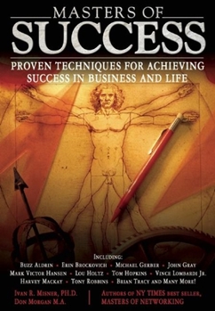 Paperback Masters of Success: Proven Techniques for Achieving Success in Business and Life Book