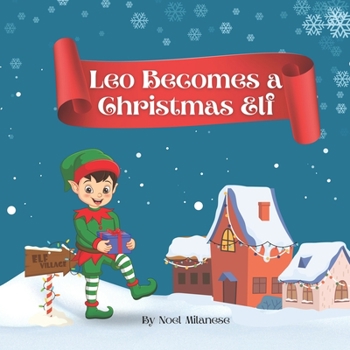 Paperback Leo Becomes a Christmas Elf Book