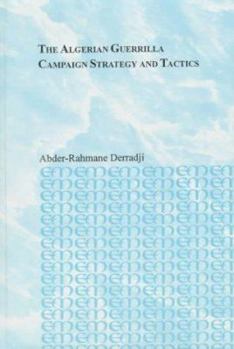 Hardcover The Algerian Guerrilla Campaign: Strategy and Tactics Book