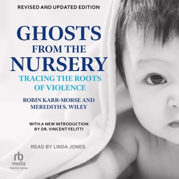 Audio CD Ghosts from the Nursery: Tracing the Roots of Violence Book
