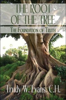 Paperback The Root of the Tree: The Foundation of Truth Book