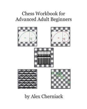 Paperback Chess Workbook for Advanced Adult Beginners Book