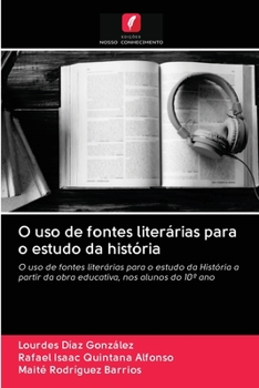 O uso de fontes liter�rias para o estudo da hist�ria