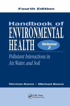 Paperback Handbook of Environmental Health, Volume II: Pollutant Interactions in Air, Water, and Soil Book