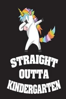 Paperback Straight Outta Kindergarten: Unicorn Last Day Of School Gag Gift Notebook For Kindergarteners Book