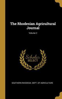 Hardcover The Rhodesian Agricultural Journal; Volume 2 Book