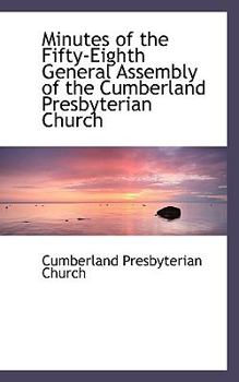 Paperback Minutes of the Fifty-Eighth General Assembly of the Cumberland Presbyterian Church Book