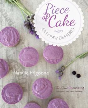 Paperback A Piece of Cake: Easy Raw Desserts Book