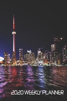 Paperback 2020 Weekly Planner: TORONTO City skyline 6" x 9" 52-week planner. Perfect for students, or anyone needing to keep their lives organized. Book