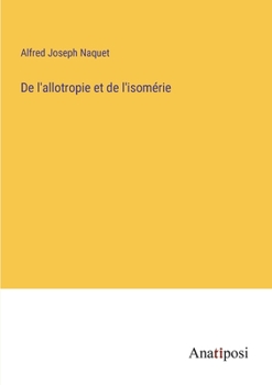 Paperback De l'allotropie et de l'isomérie [French] Book